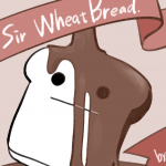 Sir WheatBread !!