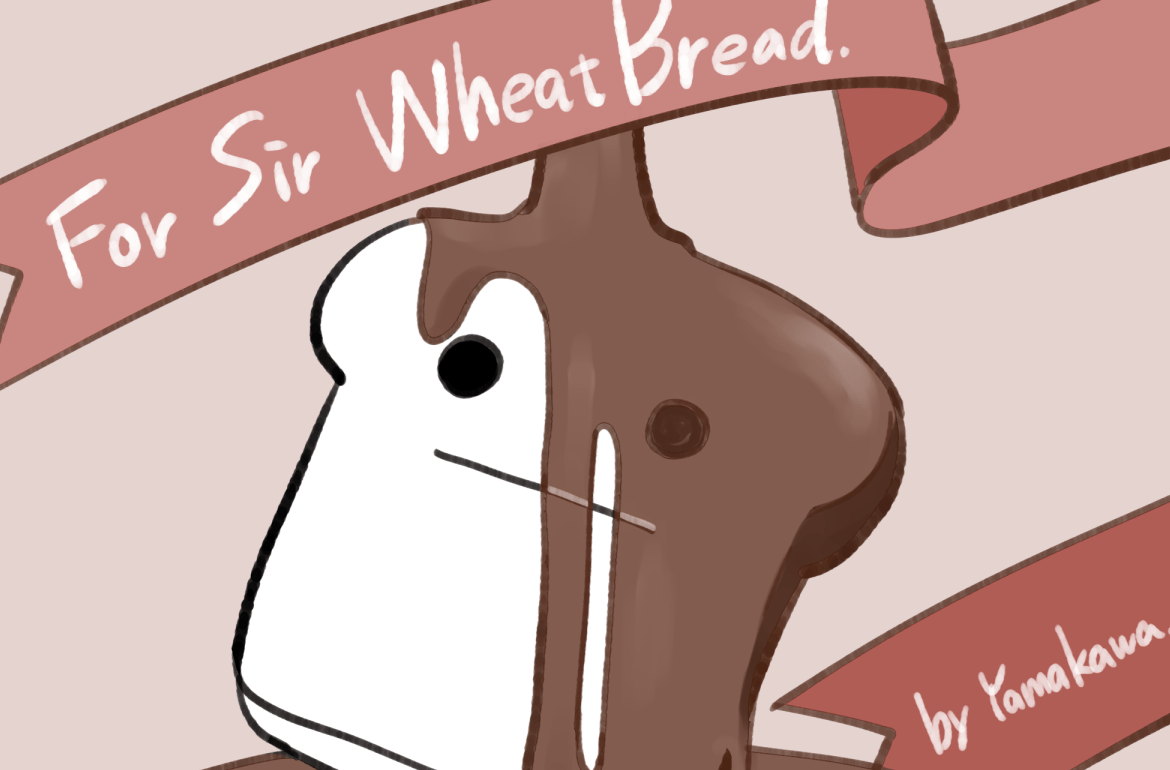 Sir WheatBread !!